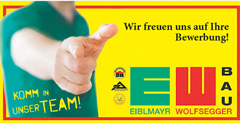 Wir freuen uns auf Ihre Bewerbung! EW-BAU Eiblmayr Wolfsegger